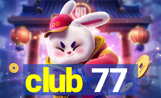 club 77